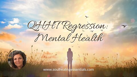 QHHT session: Mental Health