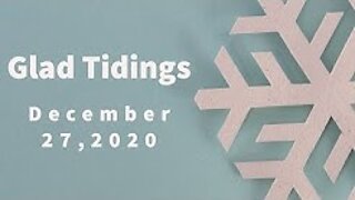 Glad Tidings Flint • Sunday, December 27, 2020 • 11am