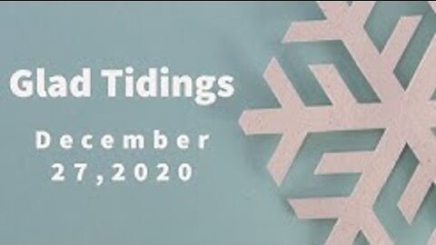 Glad Tidings Flint • Sunday, December 27, 2020 • 11am