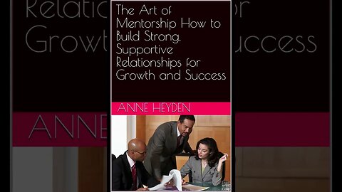 The Art of Mentorship Creating a safe and supportive environment