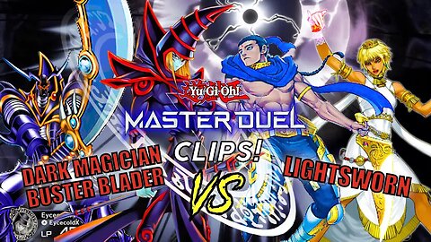 DARK MAGICIAN BUSTER BLADER VS LIGHTSWORN | MASTER DUEL GAMEPLAY! | YU-GI-OH! MASTER DUEL CLIPS!