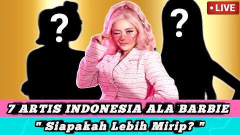 7 ARTIS INDONESIA DANDAN ALA BARBIE YANG LAGI VIRAL