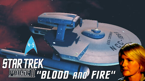 Star Trek New Voyages, 4x04-5, Blood and Fire, The Movie