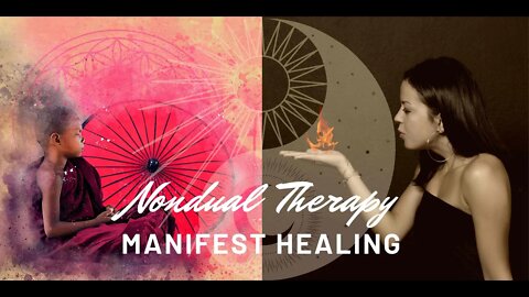 Nondual therapy | Inspired by the spiritual traditions, such as Taoism, Advaita Vedanta & Buddhism