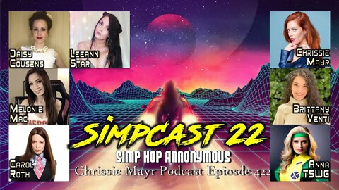 SimpCast 22 - Daisy Cousens, Carol Roth, Melonie Mac, Brittany Venti, Anna, LeeAnn, Chrissie Mayr