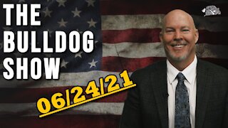 June 24th, 2021 | The Bulldog Show