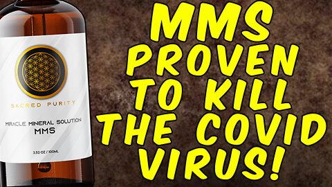 Scientific Study Proves MMS Destroys The COVID-19 Virus!