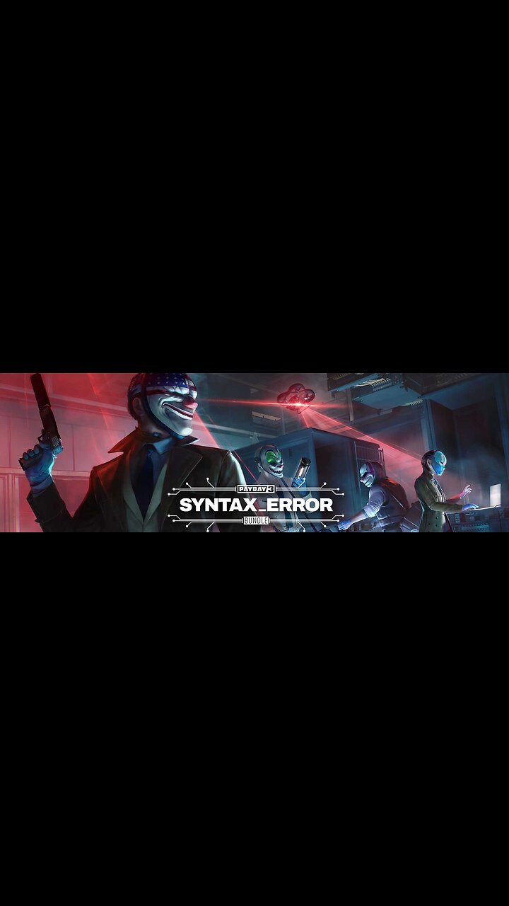 Payday 3 Chapter I Syntax Error Out Now