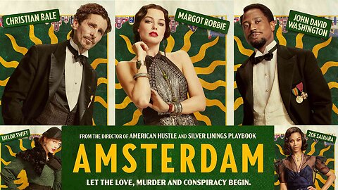 "AMSTERDAM" (2022) Directed by David O Russell