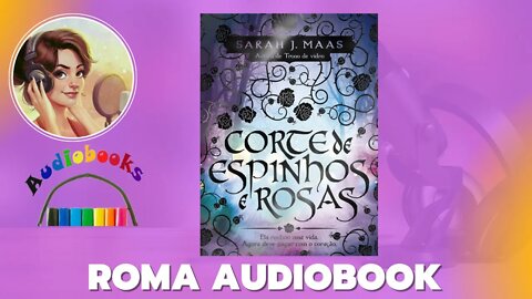 Audiobook Corte de Espinhos e Rosas - Sarah J. Maas
