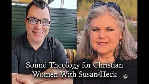 Sound Theology for Christian Women with Susan Heck