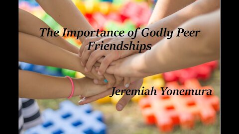 The Importance of Godly Peer Friendships (LIVE)