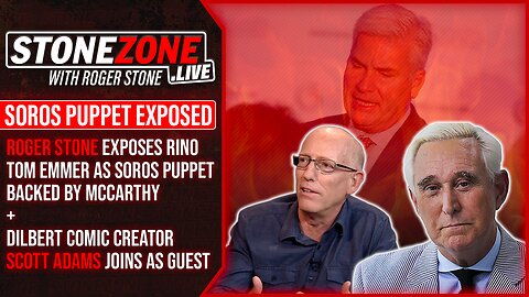 Soros Puppet Tom Emmer EXPOSED + Special Guest Scott Adams - The StoneZONE With Roger Stone
