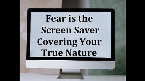 Fear is the Ego's Last Stand: Rupert Spira's Screensaver Analogy for our True Nature
