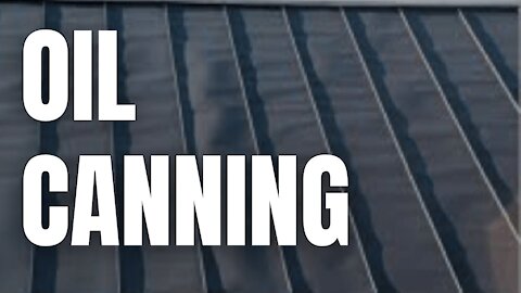 Metal Roof Oil Canning - How to Prevent It