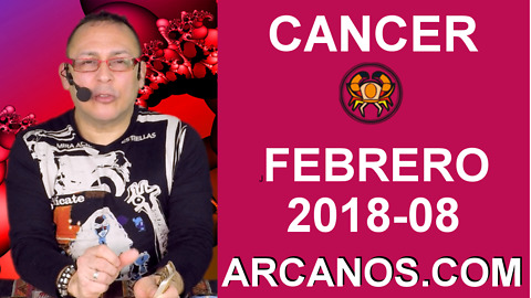CANCER FEBRERO 2018-08-18 al 24 Feb 2018-Amor Solteros Parejas Dinero Trabajo-ARCANOS.COM