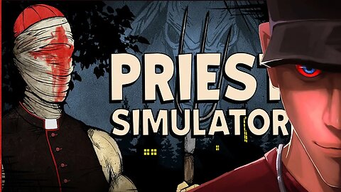 Priest Simulator - The Catholic Church got serious Part 1 | Let's play Priest Simulator Gameplay