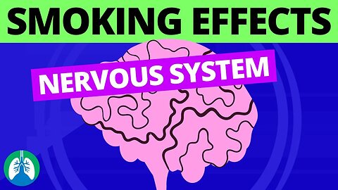 How Does Smoking Affect the Nervous System?