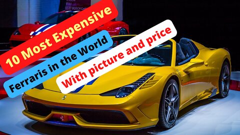10 Most Expensive Ferraris in the World