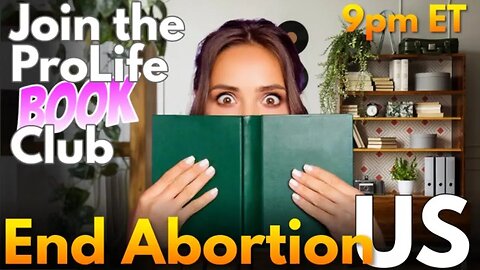 Join Our Pro-Life Book Club! End Abortion US - Sept 12, 2023