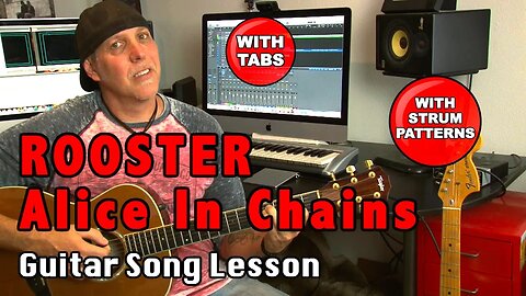 Learn Rooster Alice in Chains guitar song lesson w/ tabs and strum patterns