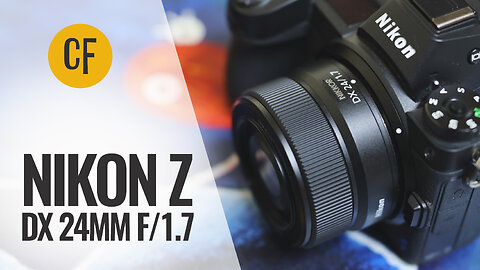 Nikon Z DX 24mm f/1.7 lens review