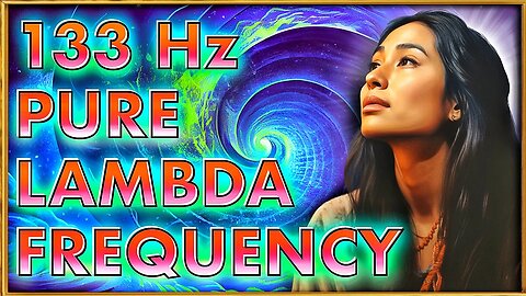 133 Hz PURE LAMBDA FREQUENCY- The Imagination Wave ♾️⚛️🧬