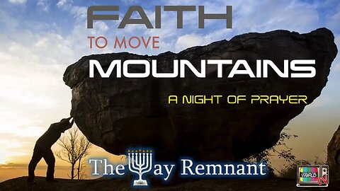 Faith to Move Mountains: A Night of Prayer