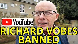 URGENT!! RICHARD VOBES BANNED FROM YOUTUBE