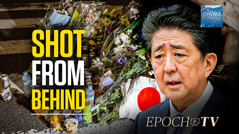 Japan’s Ex-Leader Abe Assassinated in Public | China in Focus