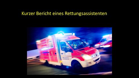 Herzinfarkt, Reanimation, Apoplex nach Corona Impfung. Erfahrungsbericht eines Rettungsassistenten