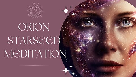 Guided meditation for Orion starseeds