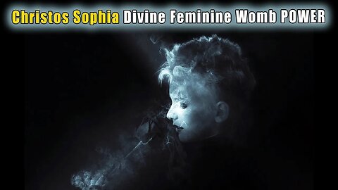 Christos Sophia Divine Feminine Womb POWER ~ NEW EARTH LIGHT TEMPLATES ~ Living in Incredible Times