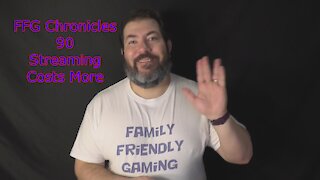 FFG Chronicles 90 Streaming Costs More