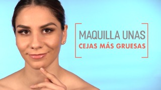 Maquilla unas Cejas Más Gruesas