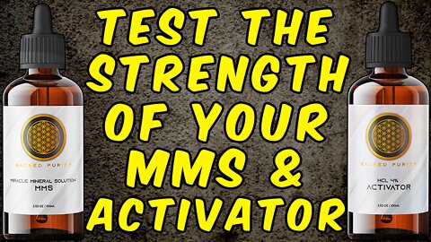 How To Test The Strength Of Your MMS (Miracle Mineral Solution) & Activator!