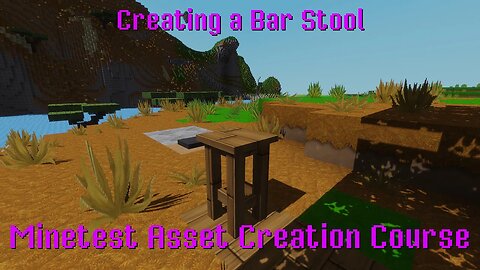 Creating a Bar Stool | Minetest Asset Creation Course