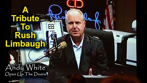 Andy White: A Tribute To Rush Limbaugh