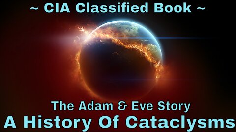 CIA Classified: The Adam & Eve Story - A History Of Cataclysms