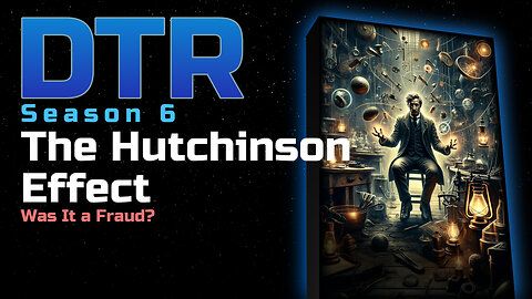 DTR S6 EP 530: The Hutchinson Effect