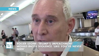 Roger Stone: Trump’s Impeachment Would Incite Violence ‘Like You’ve Never Seen’