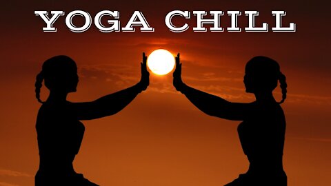 YOGA CHILL #29 [Music for Workout & Meditation]