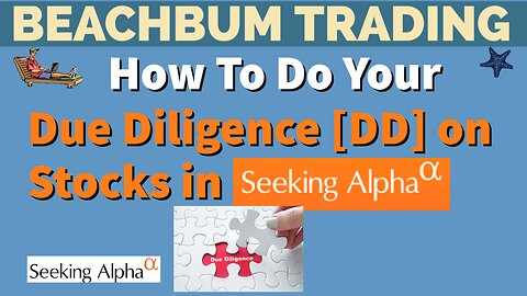 How To Do Your Due Diligence [DD] on Stocks in Seeking Alpha | How To Do Due Diligence on Stocks
