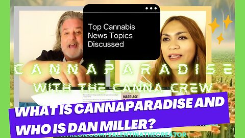 CannaParadise w/ the CannaCrew Spotify Podcast | Ep. #001 | What is CannaParadise and Who is Dan Miller, MORE! Part 1