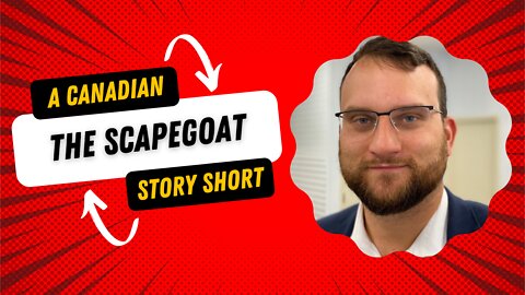 The Scapegoat: A Canadian Story Short