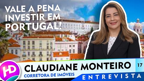 Entrevista com Claudiane Monteiro, Corretora de imóveis em Portugal