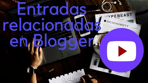 Entradas relacionadas en Blogger