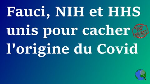 USA - Fauci, le NIH et le HHS vont devoir répondre sur l'origine du Covid-19