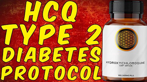 Hydroxychloroquine (HCQ) Type 2 Diabetes Protocol!