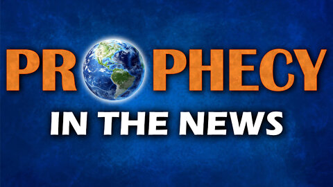 Prophecy in the News 08/30/2022